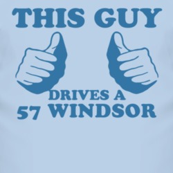 This Guy Drives A 1957 Chrysler Windsor Car Lover T Shirt