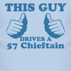 This Guy Drives A 1957 Pontiac Chieftain Car Lover T Shirt