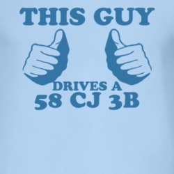 This Guy Drives A 1958 CJ 3B Car Lover T Shirt