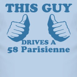 This Guy Drives A 1958 Pontiac Parisienne Car Lover T Shirt