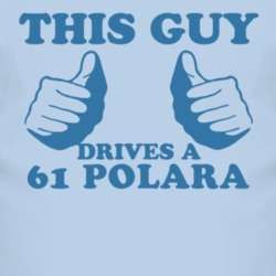 This Guy Drives A 1961 DODGE POLARA Car Lover T Shirt
