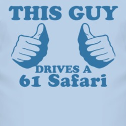 This Guy Drives A 1961 Pontiac Safari Car Lover T Shirt