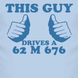 This Guy Drives A 1962 M 676 Car Lover T Shirt
