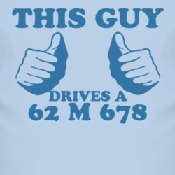 This Guy Drives A 1962 M 678 Car Lover T Shirt