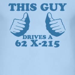 This Guy Drives A 1962 Oldsmobile X-215 Car Lover T Shirt