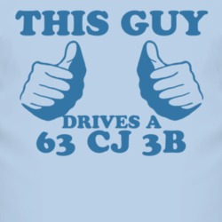 This Guy Drives A 1963 CJ 3B Car Lover T Shirt