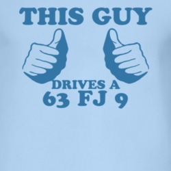 This Guy Drives A 1963 FJ 9 Car Lover T Shirt
