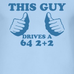 This Guy Drives A 1964 Pontiac 2+2 Car Lover T Shirt