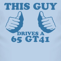 This Guy Drives A 1965 GT41 Car Lover T Shirt