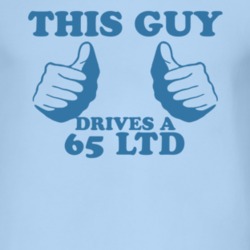 This Guy Drives A 1965 LTD Car Lover T Shirt
