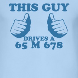 This Guy Drives A 1965 M 678 Car Lover T Shirt
