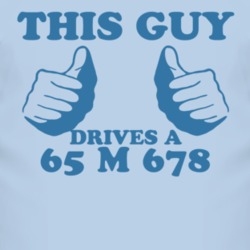 This Guy Drives A 1965 M 678 Car Lover T Shirt