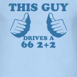 This Guy Drives A 1966 Pontiac 2+2 Car Lover T Shirt