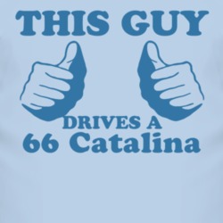 This Guy Drives A 1966 Pontiac Catalina Car Lover T Shirt