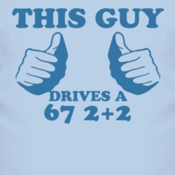 This Guy Drives A 1967 Pontiac 2+2 Car Lover T Shirt