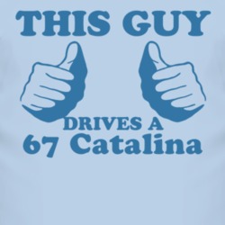 This Guy Drives A 1967 Pontiac Catalina Car Lover T Shirt