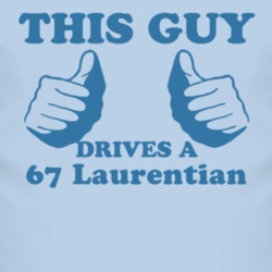 This Guy Drives A 1967 Pontiac Laurentian Car Lover T Shirt