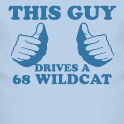 This Guy Drives A 1968 BUICK WILDCAT Car Lover T Shirt
