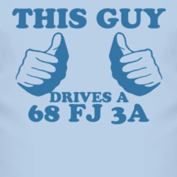 This Guy Drives A 1968 FJ 3A Car Lover T Shirt