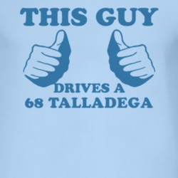 This Guy Drives A 1968  TORINO  TALLADEGA Car Lover T Shirt