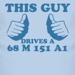 This Guy Drives A 1968 M 151 A1 Car Lover T Shirt