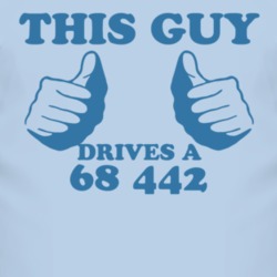 This Guy Drives A 1968 OLDSMOBILE 442 Car Lover T Shirt