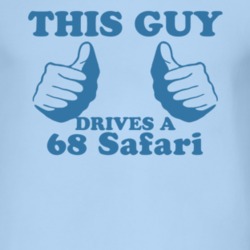This Guy Drives A 1968 Pontiac Safari Car Lover T Shirt