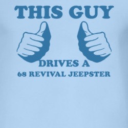This Guy Drives A 1968 Revival Jeepster Car Lover T Shirt