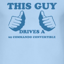 This Guy Drives A 1969 Commando Convertible Car Lover T Shirt