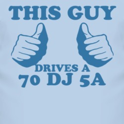 This Guy Drives A 1970 DJ 5A Car Lover T Shirt