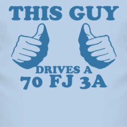 This Guy Drives A 1970 FJ 3A Car Lover T Shirt