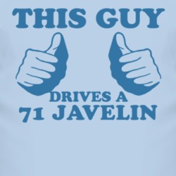 This Guy Drives A 1971 AMC JAVELIN Car Lover T Shirt