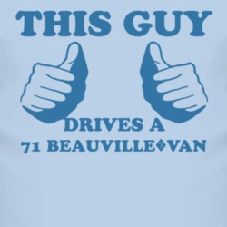 This Guy Drives A 1971 Chevy Beauville?Van Car Lover T Shirt