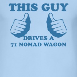 This Guy Drives A 1971 Chevy Nomad Wagon Car Lover T Shirt