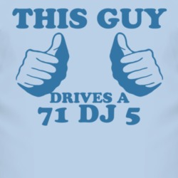This Guy Drives A 1971 DJ 5 Car Lover T Shirt