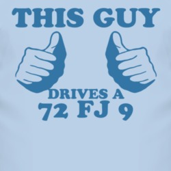 This Guy Drives A 1972 FJ 9 Car Lover T Shirt