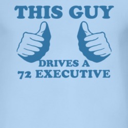 This Guy Drives A 1972 Executive Car Lover T Shirt