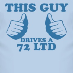 This Guy Drives A 1972 LTD Car Lover T Shirt