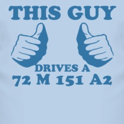 This Guy Drives A 1972 M 151 A2 Car Lover T Shirt