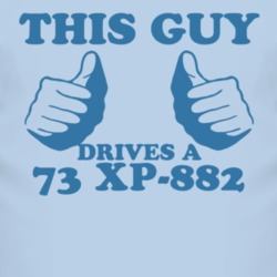 This Guy Drives A 1973 Chevy XP-882 Car Lover T Shirt
