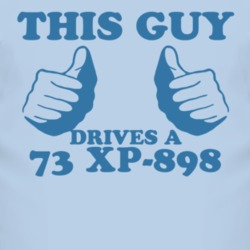This Guy Drives A 1973 Chevy XP-898 Car Lover T Shirt