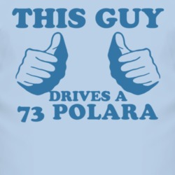 This Guy Drives A 1973 DODGE POLARA Car Lover T Shirt