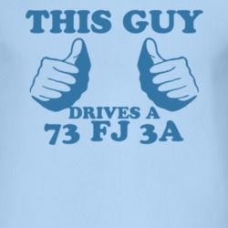 This Guy Drives A 1973 FJ 3A Car Lover T Shirt
