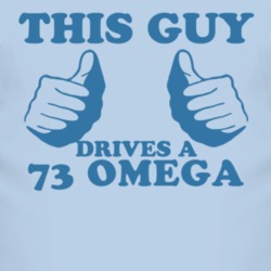This Guy Drives A 1973 Oldsmobile Omega Car Lover T Shirt