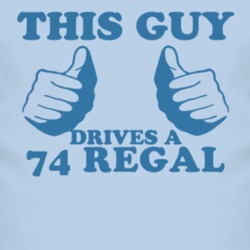 This Guy Drives A 1974 BUICK REGAL Car Lover T Shirt