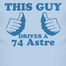 This Guy Drives A 1974 Pontiac Astre Car Lover T Shirt