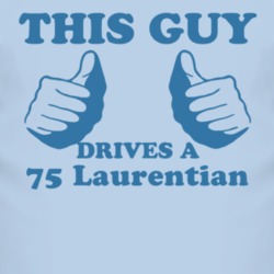 This Guy Drives A 1975 Pontiac Laurentian Car Lover T Shirt