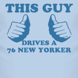 This Guy Drives A 1976 Chrysler New Yorker Car Lover T Shirt