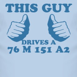 This Guy Drives A 1976 M 151 A2 Car Lover T Shirt