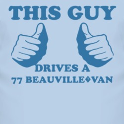 This Guy Drives A 1977 Chevy Beauville?Van Car Lover T Shirt